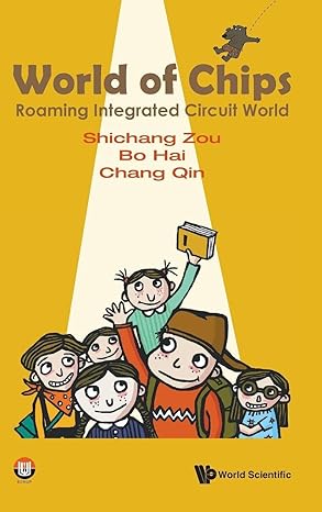 world of chips roaming integrated circuit world 1st edition shichang zou ,bo hai ,chang qin 9811209022,
