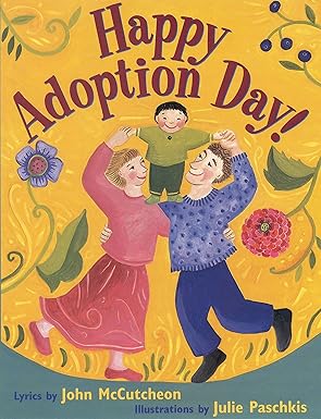 happy adoption day 1st edition john mccutcheon ,julie paschkis 0316603236, 978-0316603232