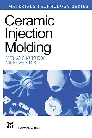 ceramic injection molding 1st edition b c mutsuddy ,r g ford 0412538105, 978-0412538100