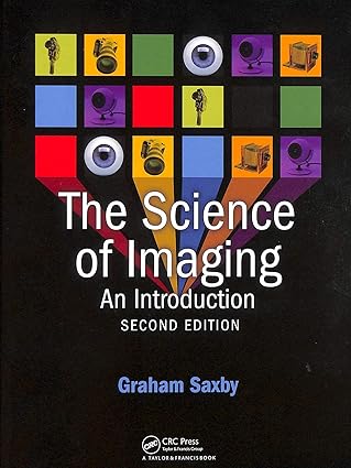 the science of imaging 1st edition graham saxby 1439812861, 978-1439812860
