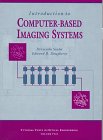 introduction to computer based imaging systems 1st edition divyendu sinha ,edward r dougherty 0819421057,