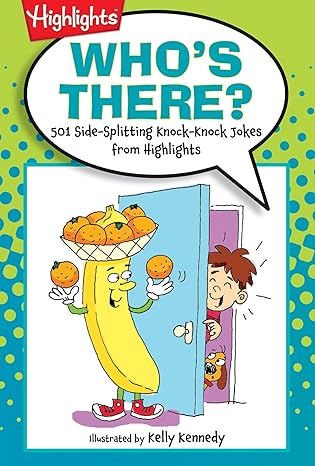 whos there 501 side splitting knock knock jokes from highlightsa 1st edition highlights 1590789180,