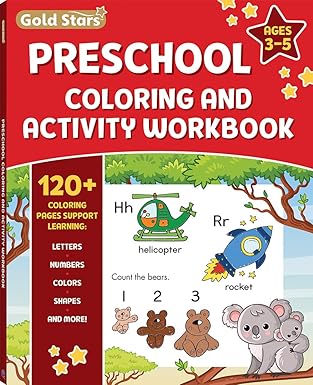 gold stars preschool coloring and activity workbook for kids ages 3 to 5 120+ coloring pages support learning
