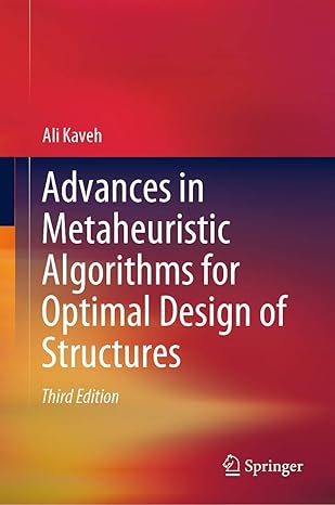advances in metaheuristic algorithms for optimal design of structures 1st edition ali kaveh 3030593916,