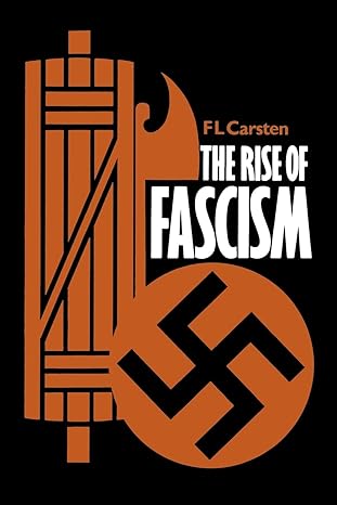 the rise of fascism 1st edition f l carsten 0520046439, 978-0520046436