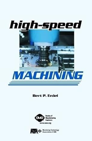 high speed machining 1st edition bert p erdel 0872636496, 978-0872636491