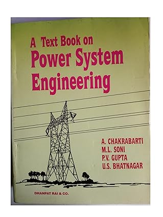 a text book on power system engineering 1st edition a chakrabarti ,p v gupta ,soni ml 8177000209,
