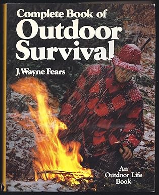 complete book of outdoor survival 1st edition j wayne fears 0943822645, 978-0696111020