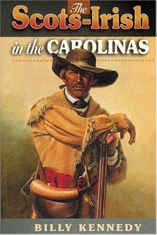 the scots irish in the carolinas 1st edition billy kennedy 1840300116, 978-1840300116
