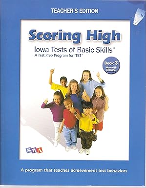 scoring high iowa tests of basic skills a test prep program for itbs book 3 now with science 1st edition