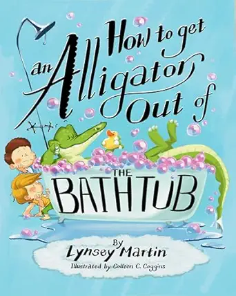 how to get an alligator out of the bathtub 1st edition lynsey martin ,collen coggins 1960616226,