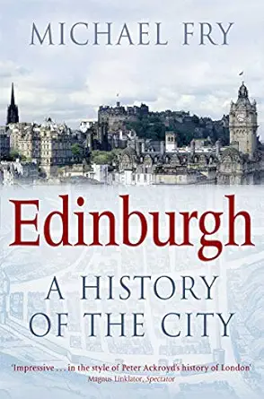 edinburgh a history of the city 1st edition michael fry 0330455796, 978-0330455794