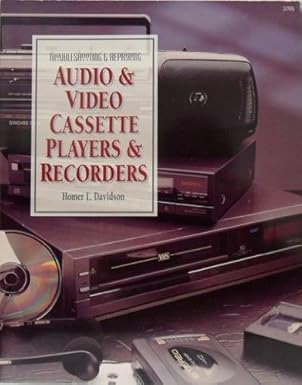 troubleshooting and repairing audio and video cassette players and recorders 1st edition homer l davidson