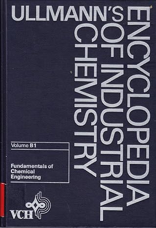 ullmanns encyclopedia of industrial chemistry vol b1 fundamentals of chemical engineering 1st edition hans ja