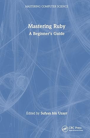 mastering ruby 1st edition sufyan bin uzayr 1032415258, 978-1032415253
