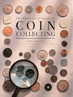 beginners guide to coin collecting 1st edition james mackay 0831707496, 978-0831707491