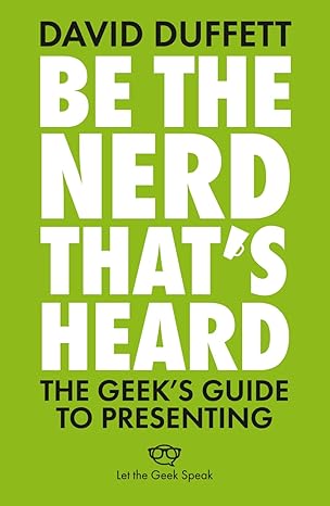 be the nerd thats heard 1st edition david duffett 1068384859, 978-1068384851