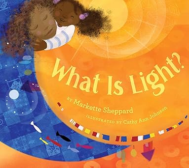 what is light 1st edition markette sheppard ,cathy ann johnson 1534476512, 978-1534476516