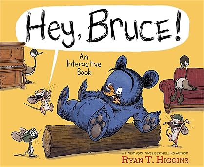 hey bruce an interactive book 1st edition ryan t higgins 1368084117, 978-1368084116