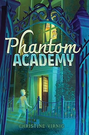 phantom academy 1st edition christine virnig 1665980362, 978-1665980364