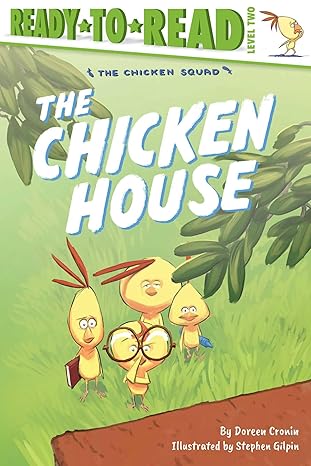 the chicken house ready to read level 2 1st edition doreen cronin ,stephen gilpin 1534487050, 978-1534487055