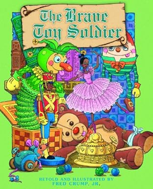 the brave toy soldier 1st edition fred crump ,jr 1932715827, 978-1932715828