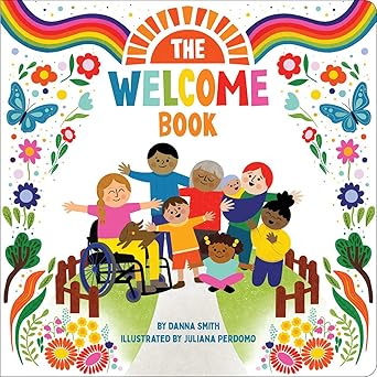 the welcome book 1st edition danna smith ,juliana perdomo 1665952024, 978-1665952026