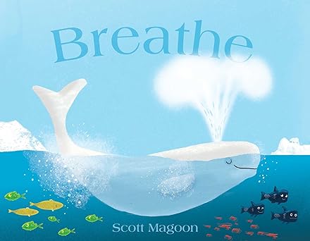 breathe 1st edition scott magoon 1442412585, 978-1442412583