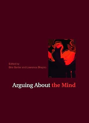 arguing about the mind 1st edition brie gertler ,lawrence shapiro 0415771633, 978-0415771634