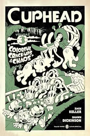cuphead volume 3 colorful crack ups and chaos 1st edition studio mdhr ,zack keller ,shawn dickinson ,lauren