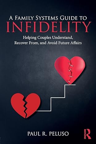 a family systems guide to infidelity 1st edition paul r peluso 0415787777, 978-0415787772