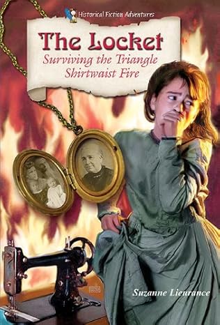 the locket surviving the triangle shirtwaist fire 1st edition suzanne lieurance 1598453858, 978-1598453850