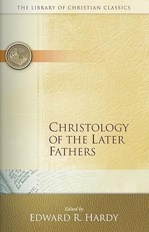 christology of the later fathers 1st edition edward r hardy 0664241522, 978-0664241520
