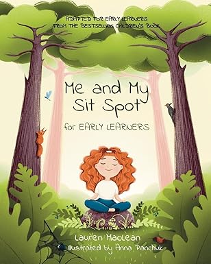 me and my sit spot for early learners 1st edition lauren maclean 1777674379, 978-1777674373