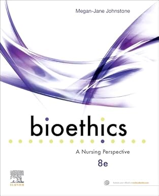bioethics a nursing perspective 1st edition megan jane johnstone ao phd ba rn 0729544281, 978-0729544283