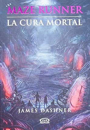 3 la cura mortal maze runner 1st edition james dashner 9876124234, 978-9876124232