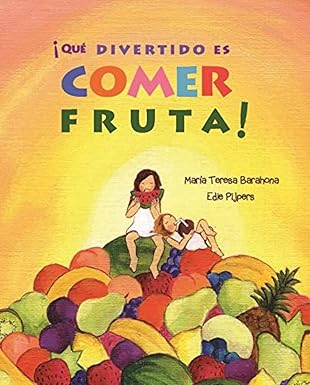 a qua divertido es comer fruta 1st edition mara a teresa barahona ,edie pijpers 8416078289, 978-8416078288