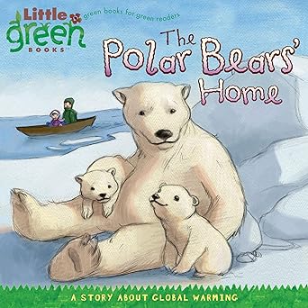 the polar bears home a story about global warming 1st edition lara bergen ,vincent nguyen 1416967877,