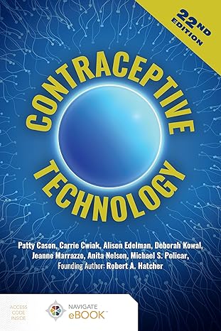 contraceptive technology 1st edition patty cason ,carrie cwiak ,alison edelman ,deborah kowal 1284255034,