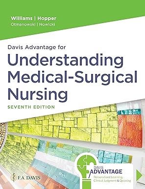 davis advantage for understanding medical surgical nursing 1st edition linda s williams msn rn ,paula d