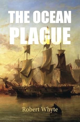 the ocean plague or a voyage to quebec in an irish emigrant vessel 1st edition robert whyte ,derek a