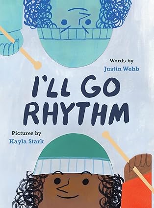 ill go rhythm 1st edition justin webb ,kayla stark 1638775117, 978-1638775119