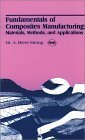 fundamentals of composites manufacturing materials methods and applications 1st edition a brent strong