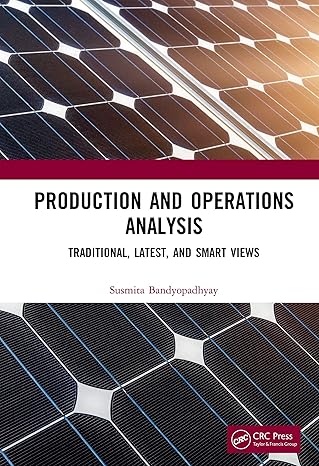 production and operations analysis traditional latest and smart views 1st edition susmita bandyopadhyay