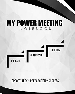 power meeting notebook meeting journal workbook for leaders of integrity includes practical tips that will