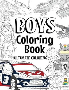 boys coloring book ultimate coloring for boys aged 6 12 1st edition the future teacher foundation 1717371485,