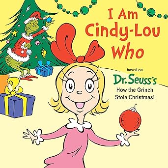 i am cindy lou who based on dr seusss how the grinch stole christmas 1st edition tish rabe 1524718033,