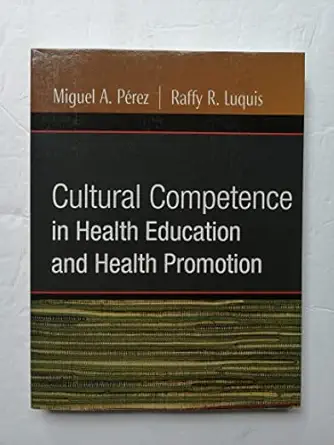 cultural competence in health education and health promotion 1st edition miguel a pa c rez ,raffy r luquis