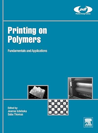 printing on polymers fundamentals and applications 1st edition joanna izdebska podsiada y ,sabu thomas