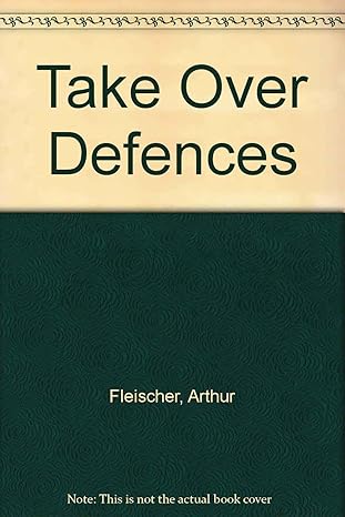 takeover defense 1st edition arthur fleischer ,alexander r sussman ,henry lesser 0138822344, 978-0138822347
